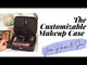 ULTIMATE CUSTOMIZABLE COSMETIC CASE